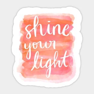 Shine Your Light Sticker